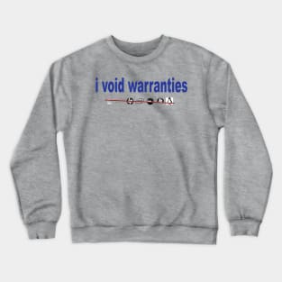 Computer Repairs - I Void Warranties Crewneck Sweatshirt